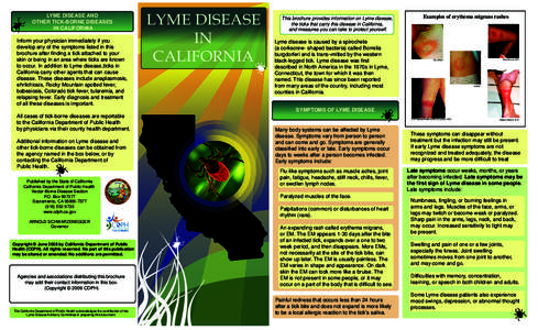 LYME DISEASE AND OTHER TICK-BORNE DISEASES IN CALIFORNIA Inform your physician immediately if you develop any of the symptoms listed in this brochure after finding a tick attached to your