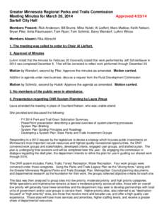 Greater Minnesota Regional Parks and Trails Commission Meeting Minutes for March 20, 2014 Approved[removed]Sartell City Hall Members Present: Rick Anderson; Bill Bruins; Mike Hulett; Al Lieffort; Marc Mattice; Keith Nels