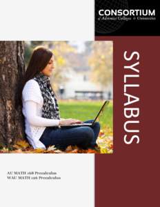 SYLLABUS AU MATH 168 Precalculus WAU MATH 126 Precalculus Precalculus Consortium of Adventist Colleges and Universities