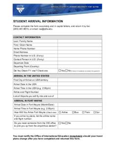 STUDENT ARRIVAL INFORMATION Please complete the form accurately and in capital letters, and return it by fax: ([removed], or email: [removed]. CONTACT INFORMATION Last / Family Name First / Given Name