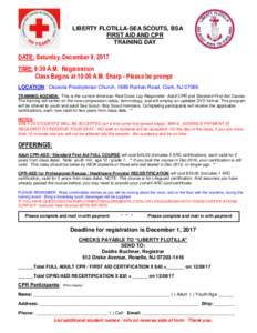 LIBERTY FLOTILLA-SEA SCOUTS, BSA FIRST AID AND CPR TRAINING DAY DATE: Saturday, December 9, 2017 TIME: 9:30 A.M. Registration