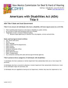 New Mexico Commission for Deaf & Hard of Hearing Toll-Free:  | Local: Website: www.cdhh.state.nm.us Americans with Disabilities Act (ADA) Title II