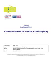 Landelijke Kwalificaties MBO Assistent medewerker voedsel en leefomgeving  Crebonummer: