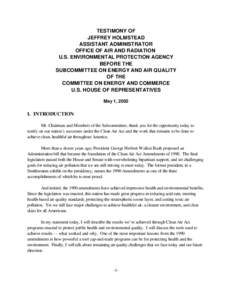 TESTIMONY OF JEFFREY HOLMSTEAD, ASSISTANT ADMINISTRATOR: OFFICE OF AIR AND RADIATION: U.S. ENVIRONMENTAL PROTECTION AGENCY, BEFORE THE SUBCOMMITTEE ON ENERGY AND AIR QUALITY