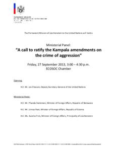 The Permanent Mission of Liechtenstein to the United Nations will hold a  Ministerial Panel: “A call to ratify the Kampala amendments on the crime of aggression”