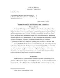 STATE OF VERMONT PUBLIC SERVICE BOARD Docket No[removed]Interconnection Agreement between Verizon New England Inc., d/b/a Verizon Vermont, and Lightyear Network Solutions, LLC