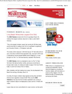Pacific Maritime Magazine Online: Long Beach Welcomes Largest-Ever Ship http://www.pmmonlinenews.com[removed]long-beach-welcomes-largest[removed]of 4 GET PMM DELIVERED TO YOUR DOOR