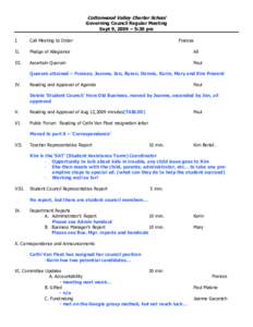 Cottonwood Valley Charter School Governing Council Regular Meeting Sept 9, 2009 – 5:30 pm I.  Call Meeting to Order