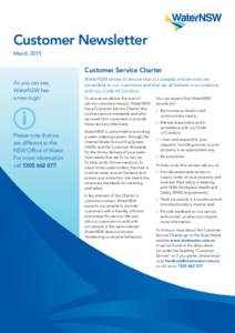 Customer Newsletter March 2015 Customer Service Charter As you can see, WaterNSW has