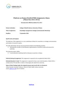 Platform on Human Health (PHH) Assignment, Ghana (Phase OneAnnounced in PHH Newsletter 05, 2012 Partner institution: