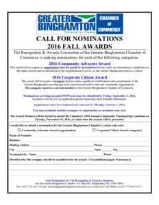 CALL FOR NOMINATIONS 2016 FALL AWARDS The Recognition & Awards Committee of the Greater Binghamton Chamber of Commerce is seeking nominations for each of the following categories: 2016 Community Advocate Award This award