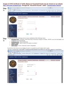 Images of LPSC Certificate & Tariffs for Household Goods, Waste, Saltwater & Passengers, as well as Certificates for Non-Consensual Wrecker/Towing Companies, may be viewed on our website http://www