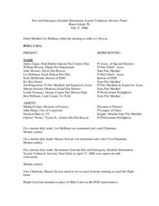 Fire and Emergency Incident Information System Technical Advisory Panel Marco Island, FL July 21, 2006 Panel Member Les Hallman called the meeting to order at 3:40 p.m. ROLL CALL: