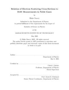 Relation of Electron Scattering Cross-Sections to Drift Measurements in Noble Gases by Blake Stacey Submitted to the Department of Physics