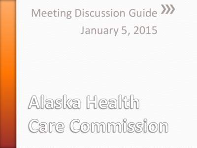 Meeting Discussion Guide January 5, 2015 I.  Updates