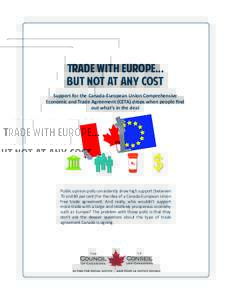 United States free trade agreements / Comprehensive Economic and Trade Agreement / North American Free Trade Agreement / Free Trade Area of the Americas / Economy of Canada / Canada–United States Free Trade Agreement / Canada–United States relations / Culture of Canada / Free trade / International trade / International relations / Business