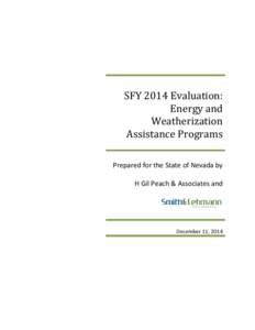 SFY 2014 Evaluation: Energy and Weatherization Assistance Programs  Prepared for the State of Nevada by