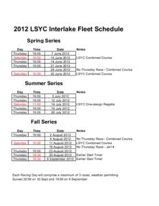 2012 LSYC Interlake Fleet Schedule Spring Series Day Thursday Saturday Thursday