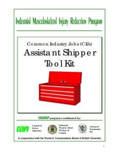 Common Industry Jobs (CIJs)  Assistant Shipper Tool Kit  IMIRP program coordinated by: