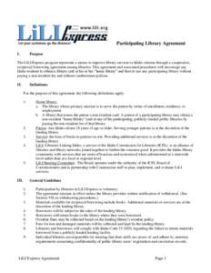 Participating Library Agreement I. Purpose  The LiLI Express program represents a means to improve library services to Idaho citizens through a cooperative,