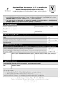 Y  Grant and loan for summer 2015 for applicants with disability or functional restriction Not applicable to applicants with statutory rights to upper secondary education