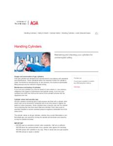 Handling Cylinders - Safety & Health > Cylinder Safety > Handling Cylinders | Linde Industrial Gases  Handling Cylinders Maintaining and checking your cylinders for uninterrupted safety.