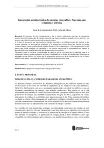 I CONGRESO DE EDIFICIOS DE ENERGÍA CASI NULA  Integración arquitectónica de energías renovables: Algo más que economía y estética. Autor de la comunicación: Pablo Carbonell Alonso Resumen: El propósito de esta c