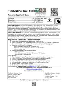 Timberline Trail #600 Stock only allowed on Recreation Opportunity Guide the southwest segment that overlaps the Pacific Crest Trail #2000