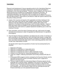 Committees  I-70 Research and development of issues requesting action by the International Board are prepared by International Committees appointed by the International President in