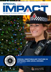 Special Constabulary / Special constable / Assistant chief constable / Hampshire Constabulary / Chief constable / Cumbria Constabulary / West Midlands Police / Road Policing Unit / Greater Manchester Police / Law enforcement / Police ranks / United Kingdom