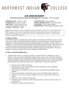JOB ANNOUNCEMENT Tribal Governance & Business Management Instructor – FT (10 months) OPENING DATE: October 31, 2014 START DATE: As soon as possible JOB TITLE: Tribal Governance and Business Management Instructor – FT