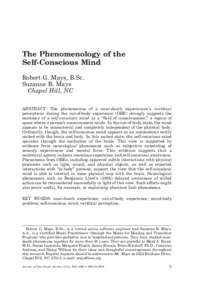 The Phenomenology of the Self-Conscious Mind Robert G. Mays, B.Sc. Suzanne B. Mays Chapel Hill, NC ABSTRACT: The phenomenon of a near-death experiencer’s veridical