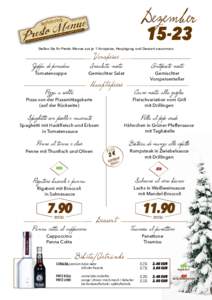 DezemberStellen Sie Ihr Presto Menue aus je 1 Vorspeise, Hauptgang und Dessert zusammen.