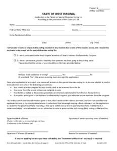 Precinct # (Office Use Only) STATE OF WEST VIRGINIA Application to be Placed on Special Absentee Voting List According to the provisions of WV Code §3-3-2b