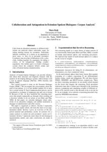 Collaboration and Antagonism in Estonian Spoken Dialogues: Corpus Analysis* Mare Koit University of Tartu Institute of Computer Science 2 J. Liivi St., Tartu, 50409 Estonia 