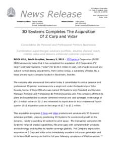 3D Systems Completes the Acquisition of  Z Corp and Vidar
