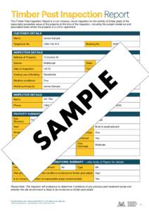 This Timber Pest Inspection Report is a non-invasive, visual inspection for the activity of timber pests of the reasonably accessible areas of the property at the time of the inspection, including the subject residence a