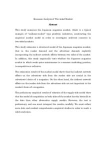 Economic Analysis of Two-sided Market Abstract This study examines the Japanese magazine market, which is a typical example of “audience-maker” type platform industries, constructing the empirical market model in ord