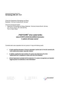 International Publication (Clinical Trial 2):  Dermatology 2003; 207; 15-21 Clinical trial: Department of Dermatology and Allergy, Biederstein, Technical University Munich, Germany