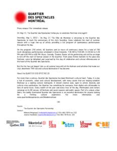 Press release | For immediate release On May 17, The Quartier des Spectacles invites you to celebrate Montreal once again! Montréal, May 1, 2012 – On May 17, The Fête de Montréal is returning to the Quartier des Spe