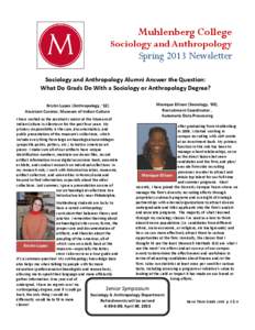 Muhlenberg College Sociology and Anthropology Spring 2013 Newsletter Sociology and Anthropology Alumni Answer the Question: What Do Grads Do With a Sociology or Anthropology Degree?