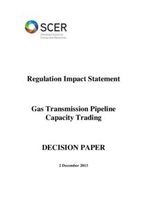 Regulation Impact Statement  Gas Transmission Pipeline Capacity Trading  DECISION PAPER