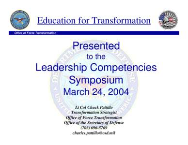 Education for Transformation Office of Force Transformation Presented to the