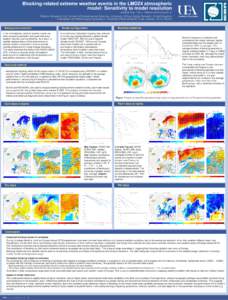 Blocking-related extreme weather events in the LMDZ4 atmospheric model: Sensitivity to model resolution Jessica Vial, Tim J. Osborn and Laurent Li∗ Climatic Research Unit, School of Environmental Sciences, University o