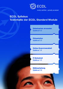 ECDL Syllabus Testinhalte der ECDL Standard Module Datenbanken anwenden Syllabus 5.0  Präsentation