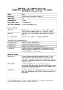 REPORT BY THE COMMONWEALTH AND IMMIGRATION OMBUDSMAN FOR TABLING IN PARLIAMENT Under s 486O of the Migration Act 1958 Name  Miss X