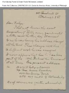 From Barclay Foster to Evelyn Foster Morneweck, undated Foster Hall Collection, CAM.FHC[removed], Center for American Music, University of Pittsburgh. From Barclay Foster to Evelyn Foster Morneweck, undated Foster Hall C