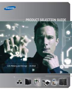 PRODUCT SELECTION GUIDE  LCD, Memory and Storage | 1H 2012