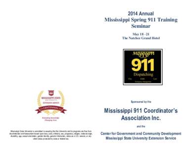 2014 Annual Mississippi Spring 911 Training Seminar May 18 –21 The Natchez Grand Hotel