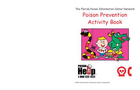 The Florida Poison Information Center Network  Poison Prevention Activity Book  © 2002 Florida Poison Information Center/Jacksonville